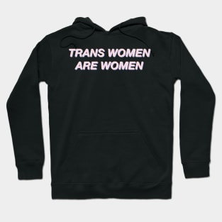 Trans Women Are Women Hoodie